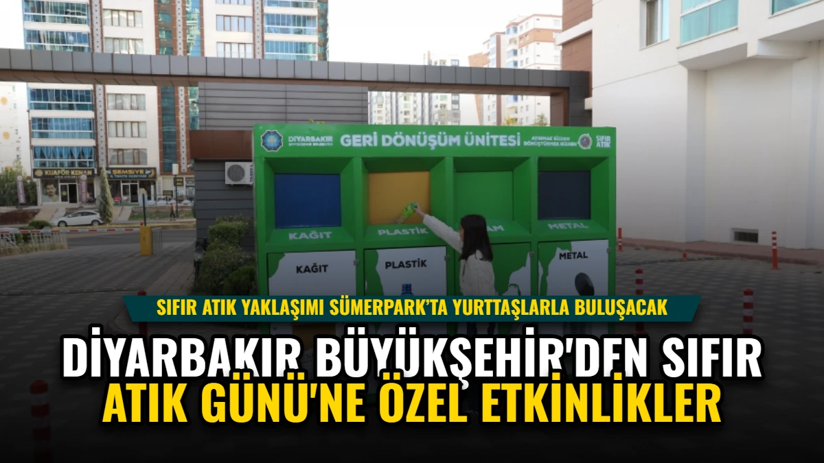 Diyarbakır Büyükşehir'den Sıfır Atık Günü'ne Özel Etkinlikler