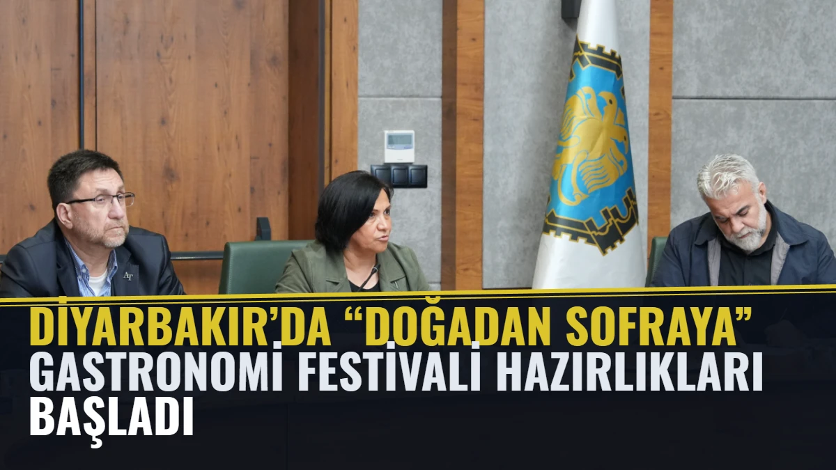 Diyarbakır’da “Doğadan Sofraya” Gastronomi Festivali Hazırlıkları Başladı